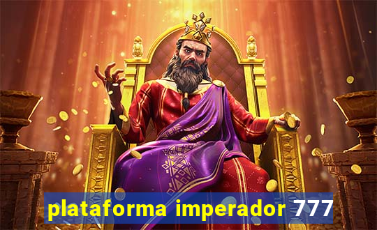 plataforma imperador 777